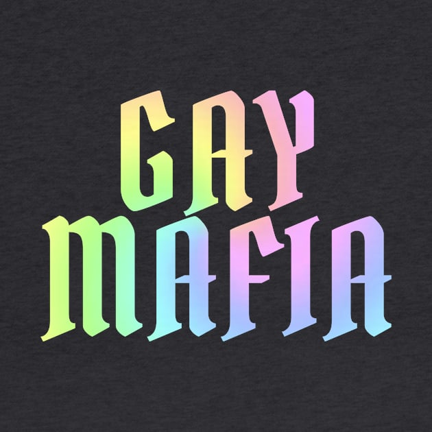 Gay Mafia (Pastel) by QueenAvocado